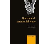 Questioni di estetica del teatro (Percorsi critici)