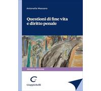 Questioni di fine vita e diritto penale
