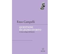 Questioni di legno storto. Le forme ambigue dell’identità (Denkstill. Teorie della conoscenza)