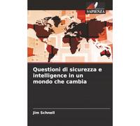 Questioni di sicurezza e intelligence in un mondo che cambia