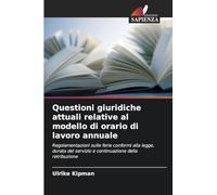 Questioni giuridiche attuali relative al modello di orario di lavoro annuale