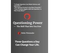 Questioning Power: The Skill That Sets You Free (Kuu Series - Special Edition)