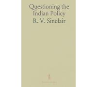 Questioning the Indian Policy: Pointed letters on citizenship, land, education, and justice in early 1900s Canada