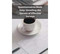 Questionnaires Made Easy: Unveiling the Secrets of Effective Surveys