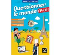 Questionner le monde CP/CE1 Magellan et Galilée