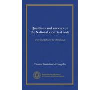 Questions and answers on the National electrical code: a key and index to the official code