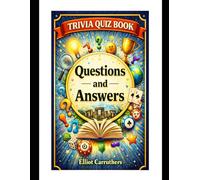Questions and Answers: Trivia Quiz Book