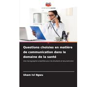 Questions choisies en matière de communication dans le domaine de la santé