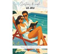 Questions de couple le jeu: Idée cadeau pour passer vos meilleures soirées en amoureux, développement personnel