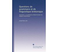 Questions de grammaire et de linguistique brittonique: Fascicule 1, La particule verbale Ro dans les langues brittoniques