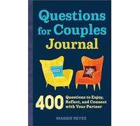 Questions for Couples Journal: 400 Questions to Enjoy, Reflect, and Connect with Your Partner (Relationship Books for Couples)