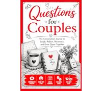 Questions for Couples: The Conversation Journal to Laugh, Reflect, Reconnect, and Grow Closer Together - The Perfect Gift for Couples