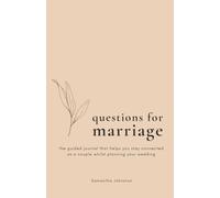Questions for Marriage: the guided journal that helps you stay connected as a couple while planning your wedding