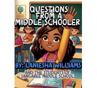 Questions From A Middle Schooler