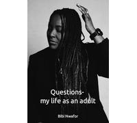 Questions - My life as an Adult: Reflections on Adulthood and Uncertainty