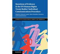 Questions of Evidence in the UN Human Rights Treaty Bodies' Individual Communications Procedure (Studies on International Courts and Tribunals)