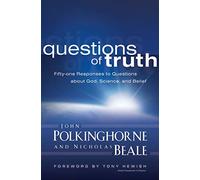 Questions of Truth: Fifty-One Responses to Questions about God, Science, and Belief