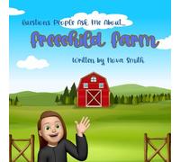 Questions People Ask Me About Freechild Farm (Summer Books)