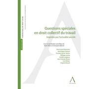 Questions spéciales en droit collectif du travail: Inspirées par l’actualité sociale