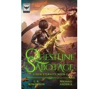 Questline Sabotage: 2 (A New Eternity)
