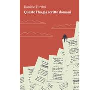 QUESTO L’HO GIÀ SCRITTO DOMANI (La community di ilmiolibro.it)
