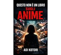 Questo non è un libro sugli anime