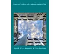Questões Básicas Sobre A Pesquisa Científica (ebook)
