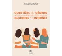 Questões De Gênero A Partir Da Visibilidade Compulsória De Mulheres Na
