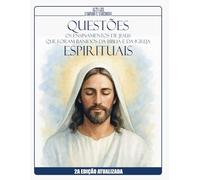 Questões Espirituais: Os Ensinamentos de Jesus que foram Banidos da Bíblia e da Igreja