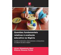 Questões fundamentais relativas à avaliação educativa na Nigéria: Questões fundamentais e desenvolvimentos contemporâneos na avaliação educativa na Nigéria