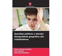 Questões políticas a abordar Desigualdade geográfica dos trabalhadores