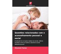 Questões relacionadas com o aconselhamento pessoal e social: Erradicação da corrupção, bullying nas escolas, violência doméstica contra as mulheres, absentismo escolar, delinquência juvenil