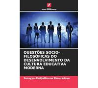 Questões Socio-Filosóficas Do Desenvolvimento Da Cultura Educativa Moderna