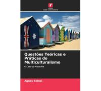 Questões Teóricas e Práticas do Multiculturalismo: O Caso da Austrália