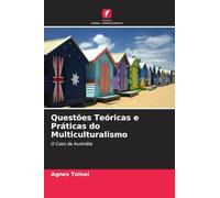 Questões Teóricas e Práticas do Multiculturalismo: O Caso da Austrália