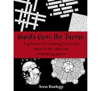Quests from the Tavern: A grimoire of colouring & puzzles inspired by table-top roleplaying games