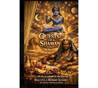 Quests of a Shaman: The six volumes in one place