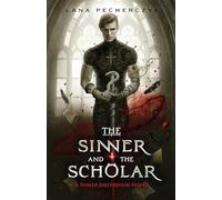 Quevedo, Carlos - The Sinner and the Scholar: A Sinner Sisterhood Novel: 1