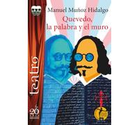 Quevedo, la palabra y el muro (TEATRO)