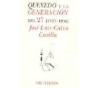 Quevedo y la generación del 27: (1927-1936) (Hispánicas)