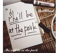 Quewood - She Will Be at The Park [Import]