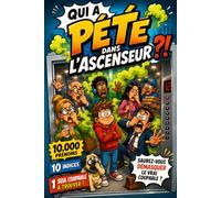 Qui a Pété Dans l'Ascenseur ?! 10 000 prénoms, 10 indices, 1 coupable: Le livre-jeu d'enquête et de déduction le plus drôle du monde