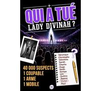 Qui a tué Lady Divinah ?: Livre-jeu d'enquête criminelle. 1 meurtre, 40 000 suspects, 17 indices. Écartez les innocents un par un et trouvez le seul coupable !