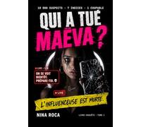 Qui a tué Maëva ?: Livre-enquête interactif 10 000 suspects, 7 indices, 1 coupable Thriller jeune adulte BookTok