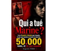Qui a tué Marine ?: Livre d'enquête criminelle pour résoudre le plus gros mystère et trouver le meurtrier | 50 000 noms, et Un seul coupable