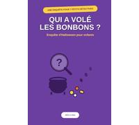 Qui a Volé les Bonbons ? - Enquête d'Halloween pour Enfants: Une enquête complète pour 7 petits détectives, dès 6 ans - Fiches personnages et indices à découper, prête à jouer