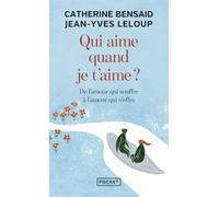 Qui aime quand je t'aime ?