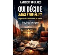 Qui décide sans être élu ? Enquête sur le pouvoir réel en France Ce que révèlent les procédures, les chiffres et les textes officiels