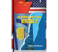 Qui dirigera la quête à toute vitesse ?: La révolution de l'ingénierie en Chine et la réponse des États-Unis (Inspiré par Dan Wang)