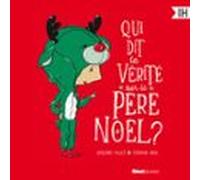 Qui dit la vérité sur le Père Noël ?